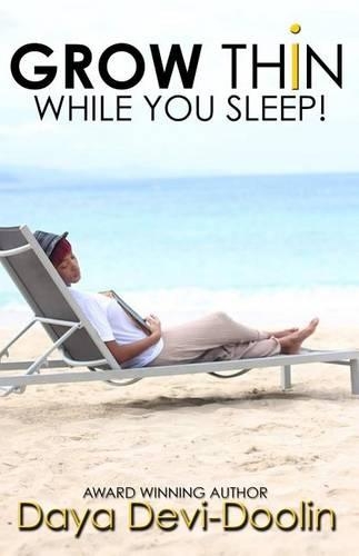 Grow Thin While You Sleep!