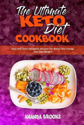 The Ultimate Keto Diet Cookbook