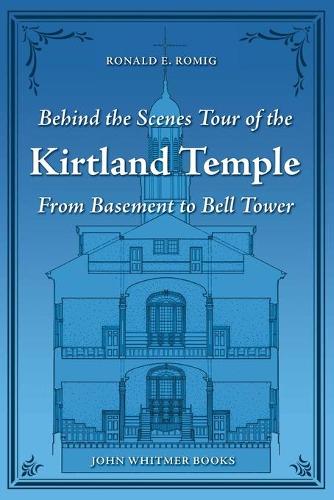 Behind the Scenes Tour of the Kirtland Temple