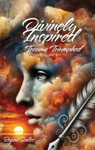 Divinely Inspired: Trauma Triumphed
