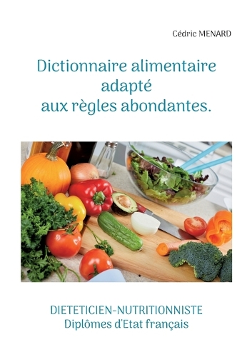 Dictionnaire alimentaire adapté aux règles abondantes.