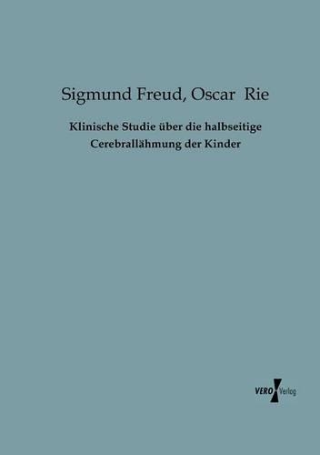 Klinische Studie über die halbseitige Cerebrallähmung der Kinder: (German)
