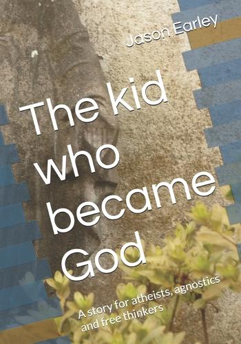 The kid who became God