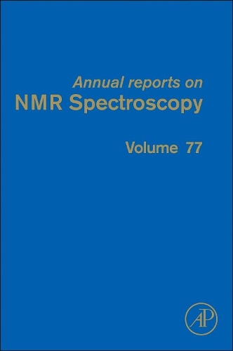 Annual Reports on NMR Spectroscopy: Volume 77(Volume 77 Annual Reports on NMR Spectroscopy)