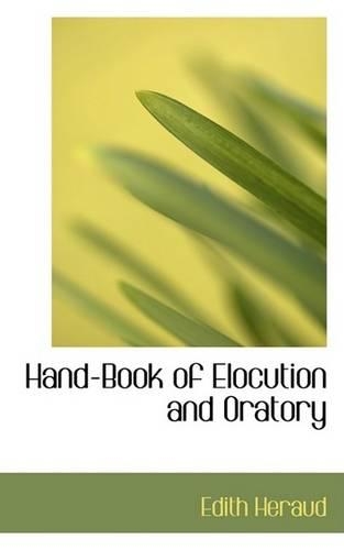 Hand-Book of Elocution and Oratory