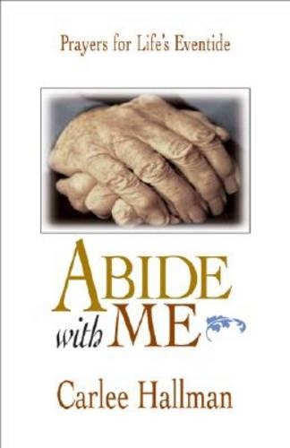 Abide with Me: Prayers for Life's Eventide(English)