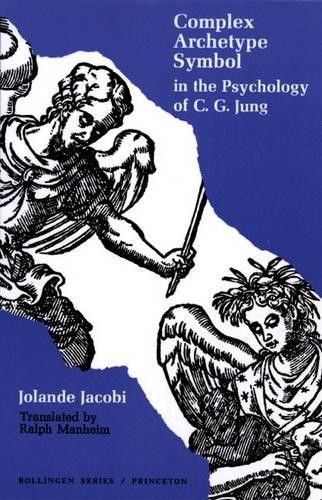 Complex/Archetype/Symbol in the Psychology of C.G. Jung