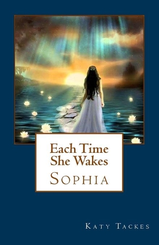 Each Time She Wakes: Sophia(Each Time She Wakes)