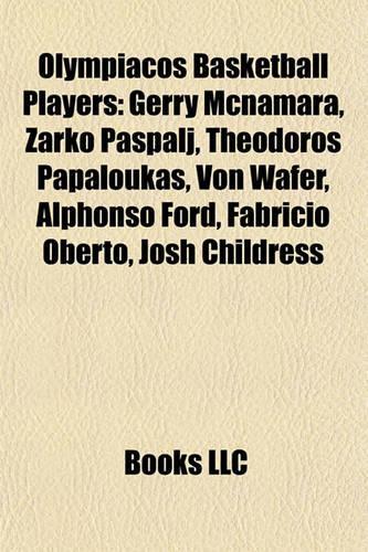 Olympiacos Basketball Players: Gerry McNamara, Arko Paspalj, Theodoros Papaloukas, Von Wafer, Alphonso Ford, Fabricio Oberto, Josh Childress(English)