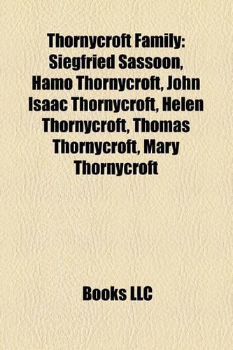 Thornycroft Family: Siegfried Sassoon, Hamo Thornycroft, John Isaac Thornycroft, Helen Thornycroft, Thomas Thornycroft, Mary Thornycroft(English)
