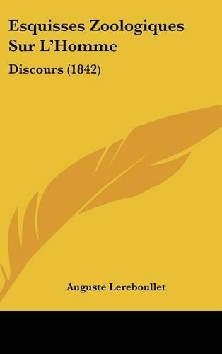 Esquisses Zoologiques Sur L'Homme