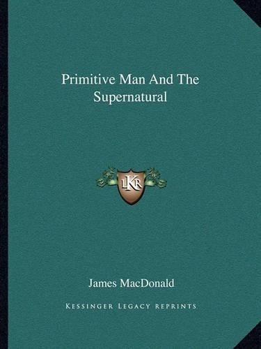 Primitive Man And The Supernatural