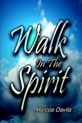 Walk In the Spirit