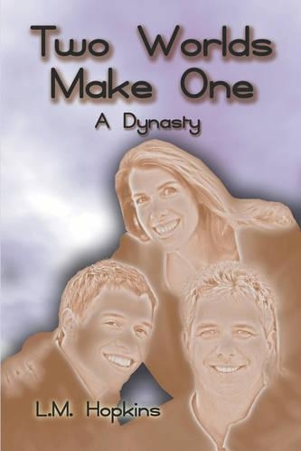 Two Worlds Make One: A Dynasty(English)