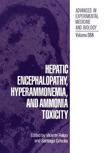 Hepatic Encephalopathy, Hyperammonemia, and Ammonia Toxicity: (Advances in Experimental Medicine and Biology)