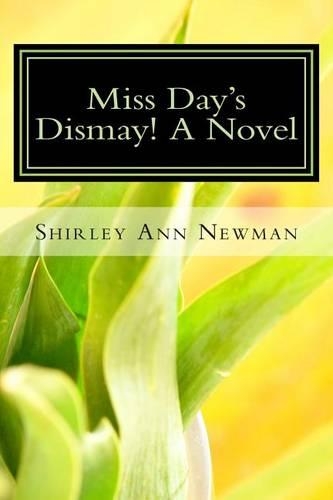 Miss Day's Dismay! A Novel: (English)