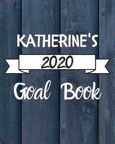 Katherine's 2020 Goal Book