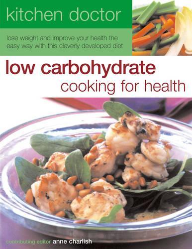 Low Carbohydrate Cooking for Health