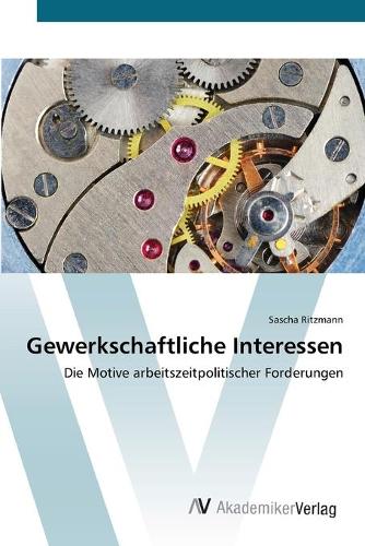 Gewerkschaftliche Interessen: (German)