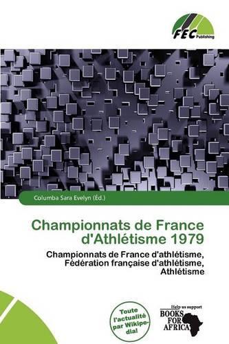 Championnats de France D'Athl Tisme 1979: (French)