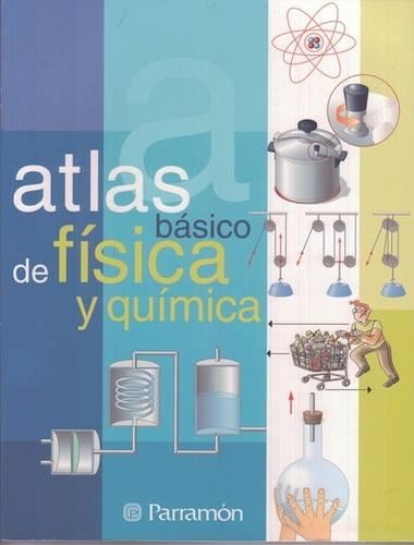 Atlas Basico de Fisica y Quimica: (Atlas Basico de)