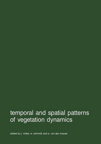 Temporal and spatial patterns of vegetation dynamics: (9 Advances in Vegetation Science)