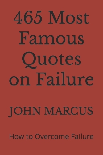 465 Most Famous Quotes on Failure: How to Overcome Failure