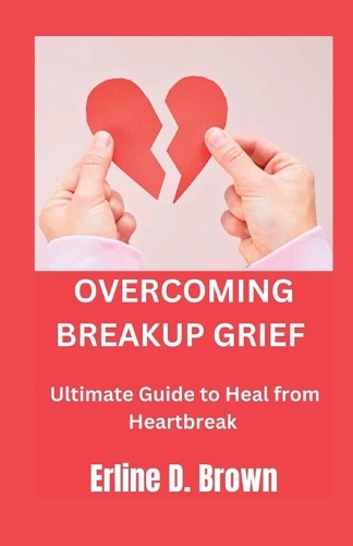 Overcoming Breakup Grief