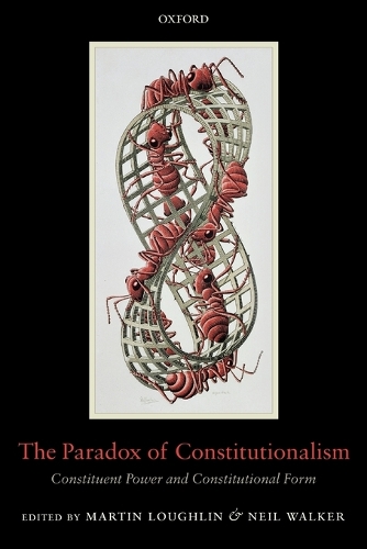 The Paradox of Constitutionalism: Constituent Power and Constitutional Form(English)