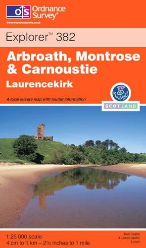 Arbroath, Montrose and Carnoustie: (Sheet 382 Explorer Maps)