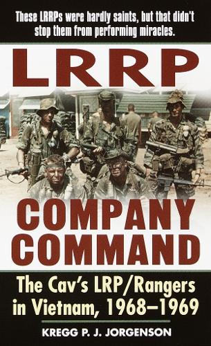 LRRP Company Command: The Cav's LRP/Rangers in Vietnam, 1968-1969(English)