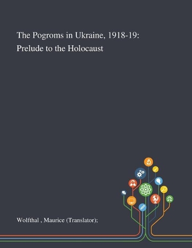 The Pogroms in Ukraine, 1918-19