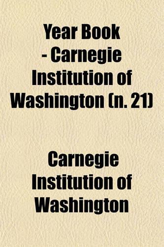Year Book - Carnegie Institution of Washington (N. 21)