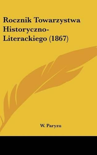 Rocznik Towarzystwa Historyczno-Literackiego (1867)