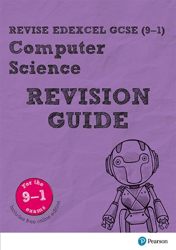 Pearson Revise Edexcel GCSE (9-1) Computer Science Revision Guide: for the 9-1 exams: home learning and 2021 assessments(REVISE Edexcel GCSE Computer Science)