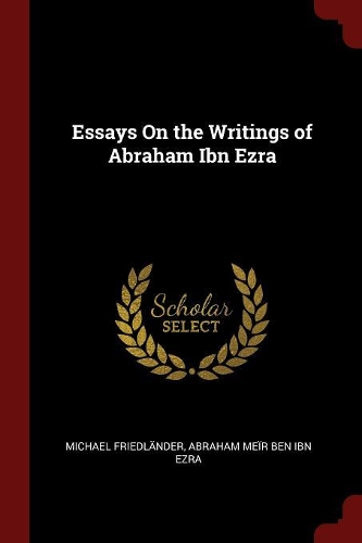Essays On the Writings of Abraham Ibn Ezra