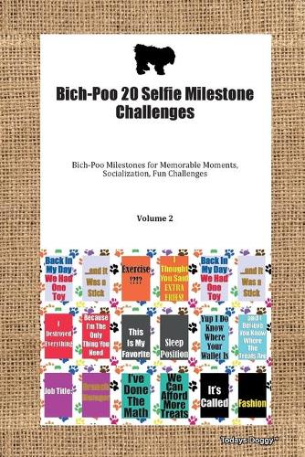Bich-Poo 20 Selfie Milestone Challenges Bich-Poo Milestones for Memorable Moments, Socialization, Fun Challenges Volume 2