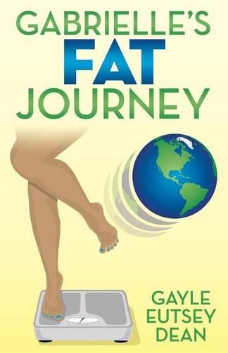 Gabrielle's Fat Journey: (English)