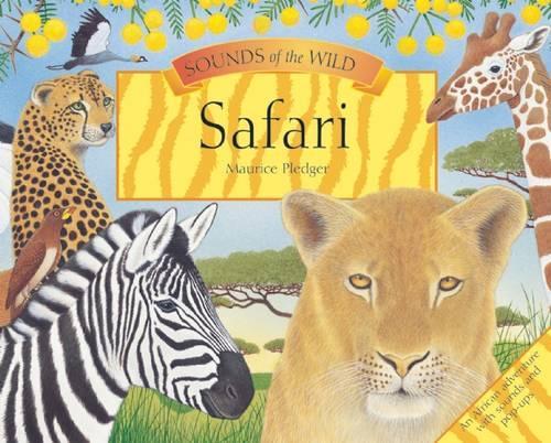 Sounds of the Wild: Safari: An African Adventure With Sounds and Pop-ups