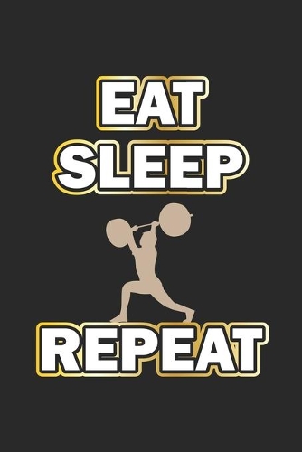 Eat Sleep Repeat