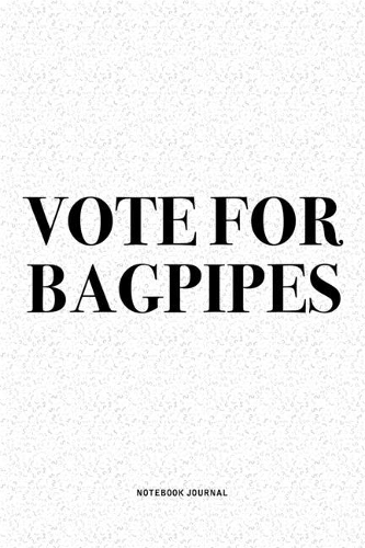 Vote For Bagpipes