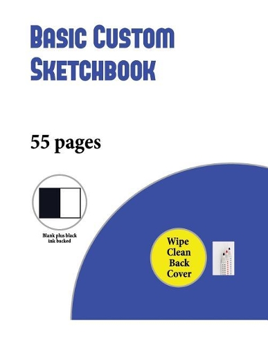 Basic Custom Sketchbook (Black Ink Backed): An Extra-Large (8.5 by 11.0 Inch) Blank Sketchbook with 55 Pages for Drawing, Sketching, and Doodling