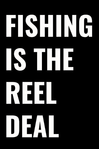 Fishing Is the Reel Deal
