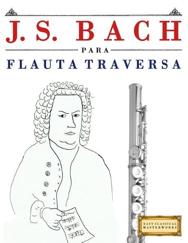 J. S. Bach Para Flauta Traversa