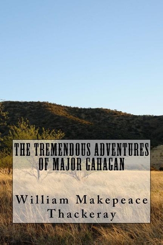 The Tremendous Adventures of Major Gahagan