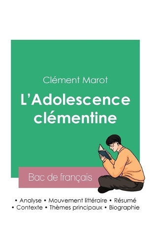 Réussir son Bac de français 2023: Analyse de L'Adolescence clémentine de Clément Marot