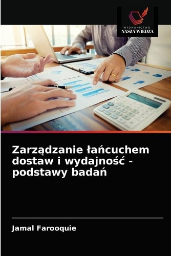 Zarządzanie lańcuchem dostaw i wydajnośc - podstawy badań