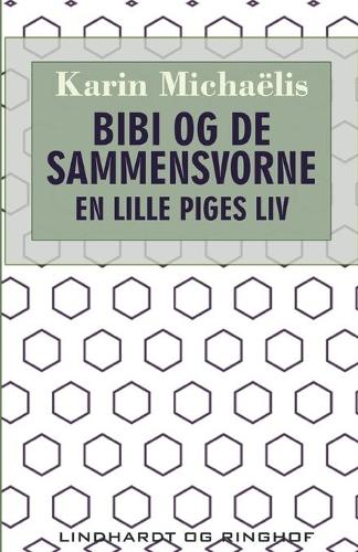 Bibi og de sammensvorne. En lille piges liv