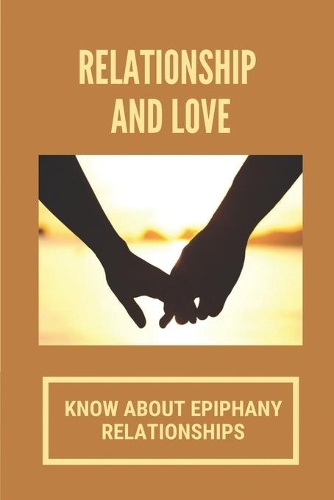 Relationship And Love: Know About Epiphany Relationships: Relationship Epiphany In Love