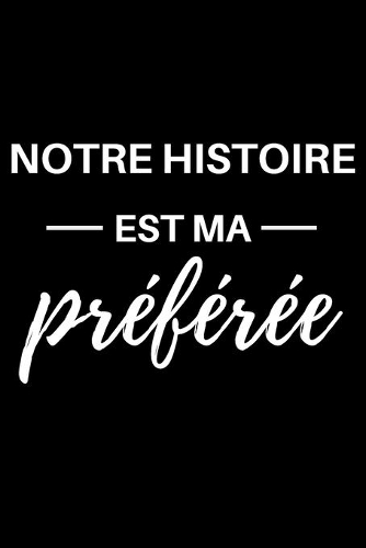 notre histoir est ma préféré